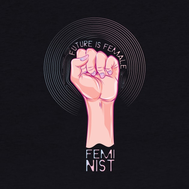 Future is Female Feminist by avshirtnation